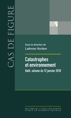 Catastrophes et environnement. Haïti, séisme du 12 janvier 2010