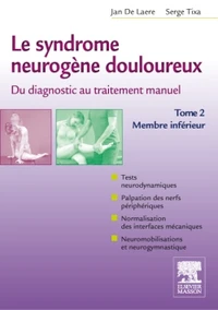 Le syndrome neurogène douloureux, du diagnostic au traitement manuel