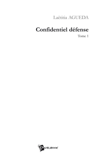 Laet Agueda-rainaud - Confidentiel defense tome 1.