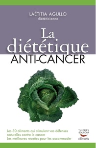 Laëtitia Agullo - La diététique anti-cancer.
