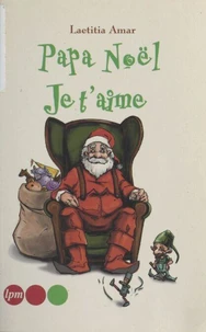 Papa Noël je t'aime