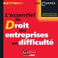 Laetitia Antonini-Cochin et Laurence-Caroline Henry - L'essentiel du Droit des entreprises en difficultés.