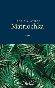Laetitia Ayrès - Matriochka - MATRIOCHKA [NUM].