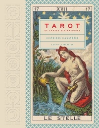 Laetitia Barbier - Tarot et cartes divinatoires - Histoires illustrées.