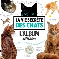 Téléchargement gratuit de livres Google La vie secrète des chats 9782035977465 PDF MOBI in French par Laetitia Barlerin, Thierry Bedossa, Jessica Serra