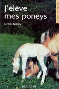 Laetitia Bataille - J'élève mes poneys.