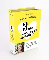 Livres audio en français téléchargeables gratuitement 3 ans de pensées positives  - Journal à compléter ePub iBook DJVU par Laëtitia Birbes 9782501125741