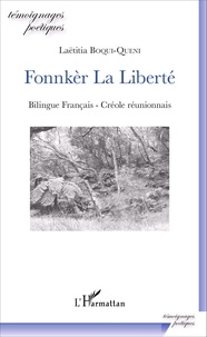 Laëtitia Boqui-Queni - Fonnkèr La Liberté - Edition bilingue français-créole réunionnais.