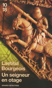Laetitia Bourgeois - Un seigneur en otage.
