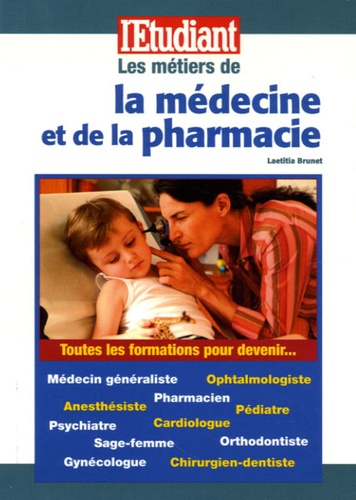 Laetitia Brunet - Les métiers de la médecine et de la pharmacie.