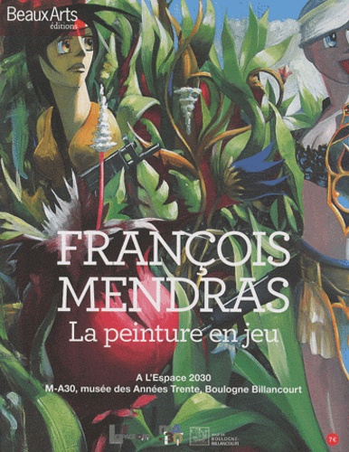 Laëtitia Chauvin et Frédéric Chappey - François Mendras - La peinture en jeu.