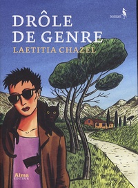 Laetitia Chazel - Drôle de genre.