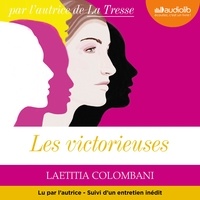 Laetitia Colombani - Les victorieuses - Suivi d'un entretien avec l'auteur.