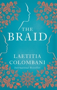 Laetitia Colombani et Louise Rogers Lalaurie - The Braid.