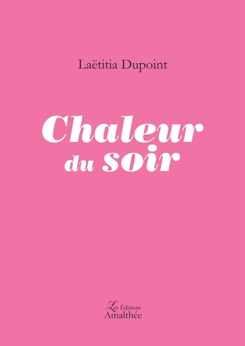 Laëtitia Dupoint - Chaleur du soir.