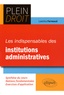 Laëtitia Fermaud-Plauche Gillon - Les indispensables des institutions administratives.
