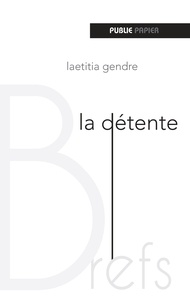Laetitia Gendre - La Détente.
