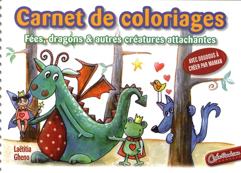 Laëtitia Gheno - Carnet de coloriages - Fées, dragons & autres créatures attachantes.