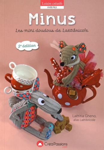 Laëtitia Gheno - Minus ! - Les mini doudous envahissent l'atelier de Laëtibricole....