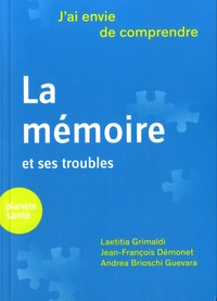 Laetitia Grimaldi et Jean-François Démonet - La mémoire et ses troubles.