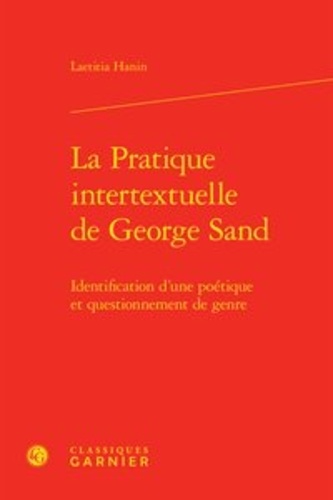 La pratique intertextuelle de George Sand. Identification d'une poétique et questionnement de genre