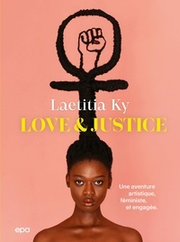 Laetitia Ky - Love & Justice - Une aventure artistique, engagée et militante.