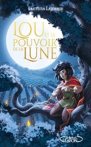 Laetitia Lajoinie - Lou et le pouvoir de la lune.