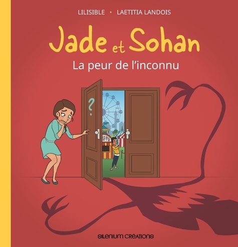  Lilisible et Laetitia Landois - Jade et Sohan 03 : Jade et Sohan T03 La peur de l'inconnu.