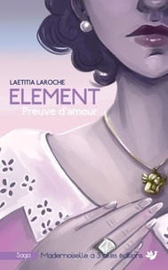 Laetitia Laroche - Element tome 2 - Preuve d'amour.