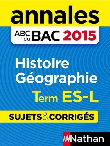 Annales ABC du BAC 2015 Histoire - Géographie Term ES.L