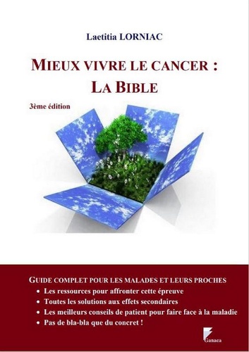 Laetitia Lorniac - Mieux vivre le cancer : la Bible.