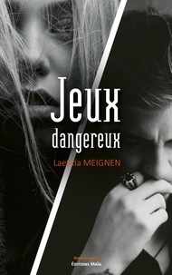 Laetitia Meignen - Jeux dangereux.