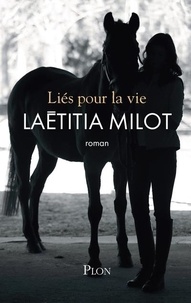 Laëtitia Milot - Liés pour la vie.