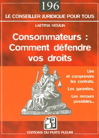 Consommateurs : comment défendre vos droits ?