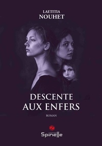 Laetitia Nouhet - Descente aux enfers.