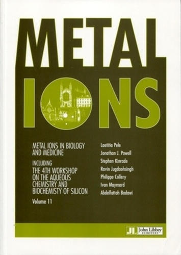 Laetitia Pele - Metal Ions in Biology and Medicine - Volume 11 Including the 4th Workshop on the Aqueous Chemistry and Biochemistry of Silicon.