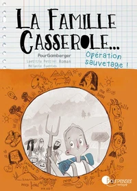La famille Casserole
