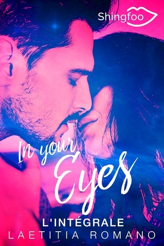 In Your Eyes + In Your Heart - L'intégrale