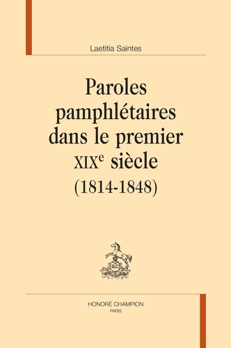 Paroles pamphlétaires dans le premier XIXe siècle (1814-1848)