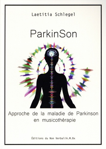 Parkinson. Approche de la maladie de Parkinson en musicothérapie
