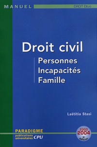 Laëtitia Stasi - Droit civil : personnes, incapacités, famille - Edition 2003-2004.