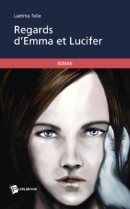 Laëtitia Telle - Regards d'Emma et Lucifer.
