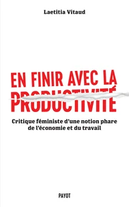 En finir avec la productivité
