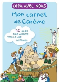 Laetitia Zink - Mon carnet de Carême - 40 jours pour avancer vers la joie de Pâques.