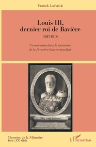Louis III, dernier roi de Bavière (1913-1918)