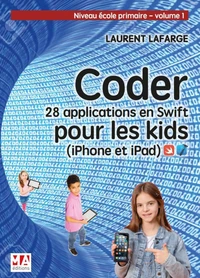 Coder 28 applications pour les kids en Swift (iPhone et iPad)