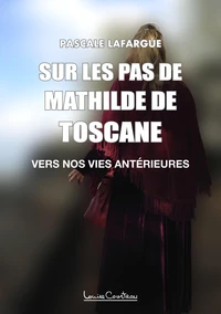 Sur les pas de Mathilde de Toscane