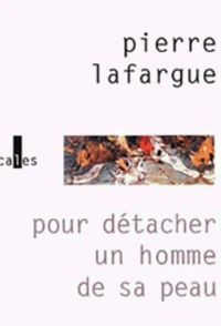 Pour détacher un homme de sa peau