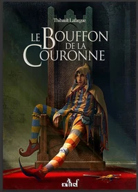 Le Bouffon de la couronne Tome 1