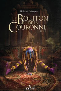 Le Bouffon de la couronne Tome 2